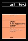 Basic in Der Medizinischen Statistik: Skriptum Für Mediziner, Biologen, Pharmazeuten AB 1. Semester Cover Image