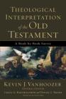 Theological Interpretation of the Old Testament: A Book-By-Book Survey By Kevin J. Vanhoozer (Editor), Craig Bartholomew (Associate Editor), Daniel Treier (Associate Editor) Cover Image