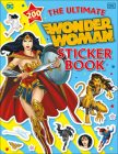 The Ultimate Wonder Woman Sticker Book (Ultimate Sticker Book) By DK Cover Image