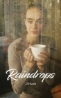 Raindrops By J. D. Koch Cover Image