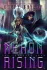Neron Rising: The Complete Saga By Keary Taylor Cover Image