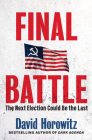 Final Battle: The Next Election Could Be the Last Cover Image