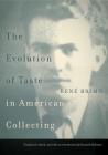 The Evolution of Taste in American Collecting By René Brimo, Kenneth Haltman (Editor), Kenneth Haltman (Translator) Cover Image