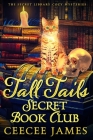 Tall Tails Secret Book Club: The Secret Library Cozy Mysteries By Ceecee James Cover Image