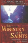 The Ministry of the Saints: Rediscovering the Destiny of Every Believer Cover Image