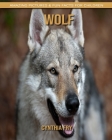 Wolf: Amazing Pictures & Fun Facts for Children Cover Image