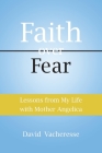 Faith Over Fear: Lessons from My Life with Mother Angelica Cover Image