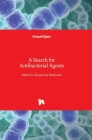 A Search for Antibacterial Agents By Varaprasad Bobbarala (Editor) Cover Image