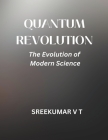 Quantum Revolution: The Evolution of Modern Science Cover Image