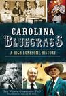 Carolina Bluegrass: A High Lonesome History Cover Image