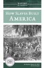 How Slaves Built America By Jd Duchess Harris Phd, Tom Streissguth Cover Image
