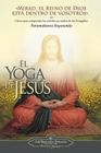 El Yoga de Jesus: Claves Para Comprender Las Enseanzas Ocultas de Los Evangelios Cover Image