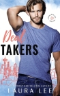 Deal Takers: A Frenemies-to-Lovers Romantic Comedy By Laura Lee Cover Image