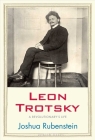 Leon Trotsky: A Revolutionary's Life (Jewish Lives) Cover Image