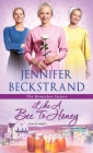 Like a Bee to Honey (The Honeybee Sisters #3) Cover Image