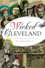 Wicked Cleveland By Jane Ann Turzillo Cover Image