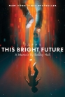 This Bright Future: A Memoir By Bobby Hall Cover Image