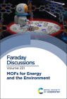 Mofs for Energy and the Environment: Faraday Discussion 231 By Royal Society of Chemistry (Other) Cover Image