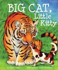 Big Cat, Little Kitty By Scotti Cohn, Susan Detwiler (Illustrator) Cover Image