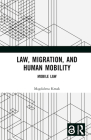 Law, Migration, and Human Mobility: Mobile Law Cover Image