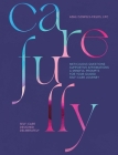 Carefully: Self-Care Designed Deliberately Meticulous Questions, Supportive Affirmations, & Mindful Prompts for Your Self-Care Jo By Ashli Sowels-Fields Cover Image