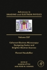 Coherent Electron Microscopy: Designing Faster and Brighter Electron Sources: Volume 226 By Peter W. Hawkes (Editor), Martin Hÿtch (Editor) Cover Image
