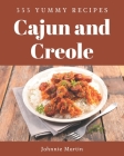 333 Yummy Cajun and Creole Recipes: A Yummy Cajun and Creole Cookbook that Novice can Cook By Johnnie Martin Cover Image