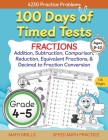 100 Days of Timed Tests, Fractions Practice, Comparing Fractions, Reducing Fractions, Equivalent Fractions, Converting Decimals to Fractions, Adding F By Abczbook Press Cover Image