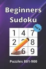Beginner Sudoku: 100 Large Print Puzzle Book For All Ages.: Puzzles 801-900 / Volume 9 By Jane Butler Cover Image