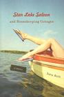Star Lake Saloon and Housekeeping Cottages: A Novel (Library of American Fiction) By Sara Rath Cover Image