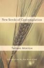 New Seeds of Contemplation By Thomas Merton, Sue Monk Kidd (Introduction by) Cover Image