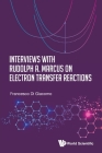 Interviews with Rudolph A. Marcus on Electron Transfer Reactions By Francesco Di Giacomo Cover Image