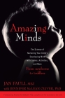 Amazing Minds: The Science of Nurturing Your Child's Developing Mind with Games, Activities and  More Cover Image