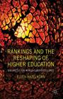 Rankings and the Reshaping of Higher Education: The Battle for World-Class Excellence By E. Hazelkorn Cover Image