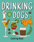 Drinking Dog Coloring Book: Coloring Books for Adults, Adult Coloring Book with Many Coffee By Paperland Cover Image