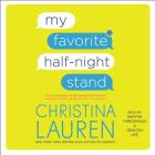 My Favorite Half-Night Stand By Shayna Thibodeaux (Read by), Christina Lauren, Deacon Lee (Read by) Cover Image