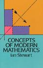 Concepts of Modern Mathematics (Dover Books on Mathematics) By Ian Stewart Cover Image