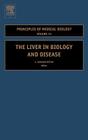 The Liver in Biology and Disease: Liver Biology in Disease, Hepato - Biology in Disease Volume 15 (Principles of Medical Biology #15) By Edward Bittar (Volume Editor) Cover Image
