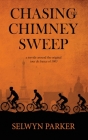 Chasing the Chimney Sweep: A joyride around the original Tour de France of 1903 Cover Image