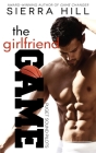 The Girlfriend Game: An Off-Limits Sports Romance By Sierra Hill Cover Image