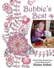 Bubbie's Best: Secret Family Recipes by an Award-Winning Chef By Amy N. Seibel, Nathaniel K. Seelen, Elaine Seibel Cover Image