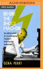 Behind the Shock Machine: The Untold Story of the Notorious Milgram Psychology Experiments Cover Image