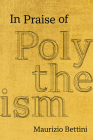 In Praise of Polytheism Cover Image