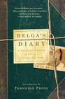 Helga's Diary: A Young Girl's Account of Life in a Concentration Camp By Helga Weiss, Francine Prose (Introduction by), Neil Bermel (Translated by) Cover Image