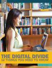 The Digital Divide: 12 Things You Need to Know (Tech Smarts) By Angie Smibert Cover Image
