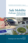 Safe Mobility: Challenges, Methodology and Solutions (Transport and Sustainability #11) By Dominique Lord (Editor), Simon Washington (Editor) Cover Image