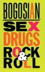 Sex, Drugs, Rock & Roll By Eric Bogosian Cover Image
