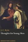 Thoughts for Young Men By J. C. Ryle Cover Image