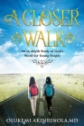A closer walk: An in-Depth Study of God's Word for Young People. (Cornerstone #1) By Olukemi Akinrinola MD Cover Image