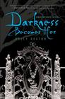 Darkness Becomes Her By Kelly Keaton Cover Image